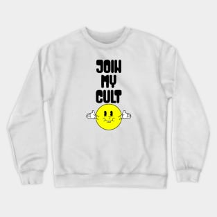 Join My Cult Crewneck Sweatshirt